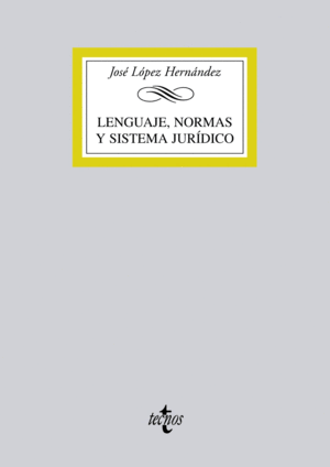 LENGUAJE, NORMAS Y SISTEMA JUR�DICO