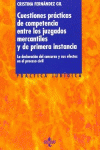CUESTIONES PR�CTICAS DE COMPETENCIA ENTRE LOS JUZGADOS MERCANTILES Y DE PRIMERA