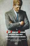 DISCURSOS (1960-1963) UNA PRESIDENCIA PARA LA HISTORIA