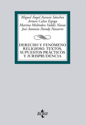 DERECHO Y FENMENO RELIGIOSO. TEXTOS, SUPUESTOS PRCTICOS Y JURISPRUDENCIA