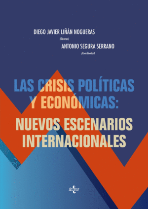 LAS CRISIS POL�TICAS Y ECON�MICAS: NUEVOS ESCENARIOS INTERNACIONALES