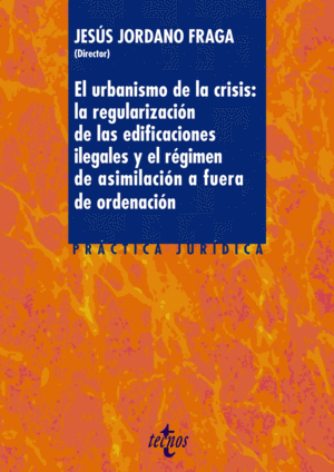 EL URBANISMO DE LA CRISIS: LA REGULARIZACIN DE LA EDIFICACIONES ILEGALES Y EL R