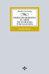 DERECHO ROMANO. EL ARTE DE LO BUENO Y DE LO JUSTO