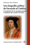 UNA BIOGRAF�A POL�TICA DE FERNANDO EL CAT�LICO