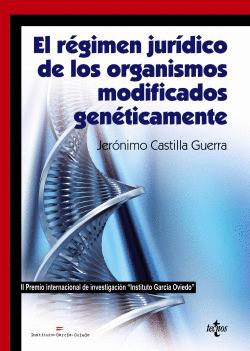 EL R�GIMEN JUR�DICO DE LOS ORGANISMOS MODIFICADOS GEN�TICAMENTE