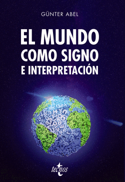 EL MUNDO COMO SIGNO E INTERPRETACI�N