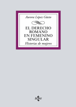 EL DERECHO ROMANO EN FEMENINO SINGULAR