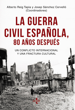 LA GUERRA CIVIL ESPA�OLA 80 A�OS DESPU�S