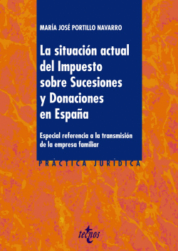LA SITUACI�N ACTUAL DEL IMPUESTO SOBRE SUCESIONES Y DONACIONES EN ESPA�A