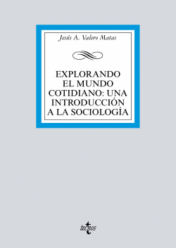 EXPLORANDO EL MUNDO COTIDIANO: UNA INTRODUCCI�N A LA SOCIOLOG�A