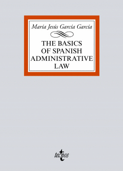 THE BASICS OF SPANISH ADMINISTRATIVE LAW