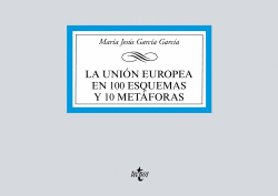 LA UNI�N EUROPEA EN 100 ESQUEMAS Y 10 MET�FORAS
