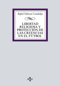 LIBERTAD RELIGIOSA Y PROTECCIN DE LAS CREENCIAS EN EL FTBOL