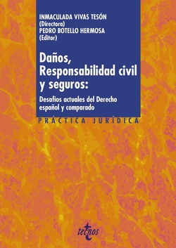 DAOS, RESPONSABILIDAD CIVIL Y SEGUROS: DESAFOS ACTUALES DEL DERECHO ESPAOL Y