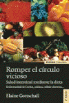 ROMPER EL CRCULO VICIOSO. SALUD INTESTINAL MEDIANTE LA DIETA