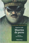 MUERTES DE PERRO.  LECTURAS CLASICOS HISPANICOS.