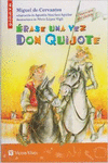 ERASE UNA VEZ DON QUIJOTE