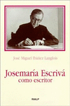 JOSEMAR�A ESCRIV� COMO ESCRITOR