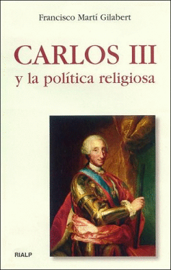 CARLOS III Y LA POL�TICA RELIGIOSA