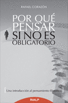 POR QU� PENSAR SI NO ES OBLIGATORIO