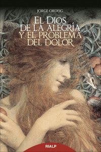 EL DIOS DE LA ALEGR�A Y EL PROBLEMA DEL DOLOR