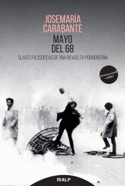 MAYO DEL 68.CLAVES FILOS�FICAS DE REVUELTA POSMODERNA