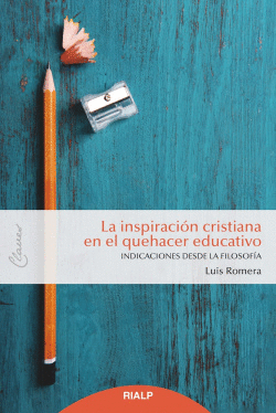 LA INSPIRACI�N CRISTIANA EN EL QUEHACER EDUCATIVO
