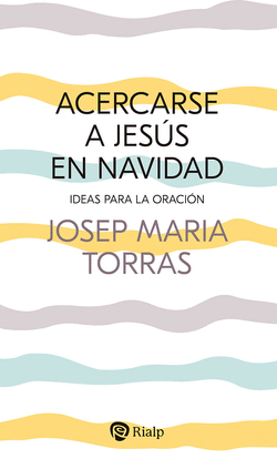 ACERCARSE A JES�S EN NAVIDAD