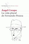 LA VIDA PLURAL DE FERNANDO PESSOA