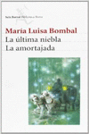 LA �LTIMA NIEBLA/LA AMORTAJADA