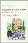 EN BAYONA, BAJO LOS PORCHES