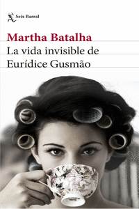 LA VIDA INVISIBLE DE EUR�DICE GUSM�O