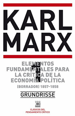 ELEMENTOS FUNDAMENTALES PARA LA CR�TICA DE LA ECONOM�A POL�TICA. VOL. 1