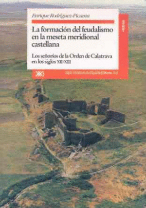LA FORMACI�N DEL FEUDALISMO EN LA MESETA MERIDIONAL CASTELLANA