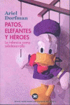 PATOS, ELEFANTES Y HROES