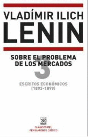 ESCRITOS ECON�MICOS (1893-1899) 3: SOBRE EL PROBLEMA DE LOS MERCADOS