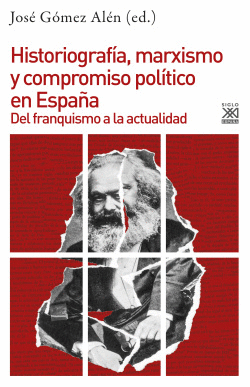 HISTORIAGRAF�A, MARXISMO Y COMPROMISO POL�TICO EN ESPA�A