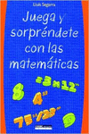 JUEGA Y SORPRNDETE CON LAS MATEMTICAS