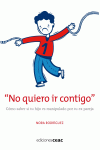 NO QUIERO IR CONTIGO!