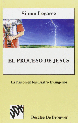 EL PROCESO DE JES�S - VOL.II. LA PASI�N EN LOS CUATRO EVANGELIOS