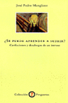 �SE PUEDE APRENDER A SUFRIR?