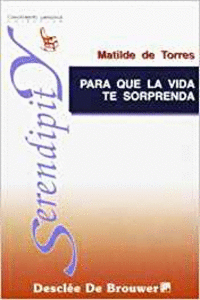 PARA QUE LA VIDA TE SORPRENDA