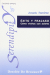 �XITO Y FRACASO. C�MO VIVIRLOS CON ACIERTO