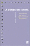 LA CONEXI�N INTIMA. SEXUALIDAD DEL VARON, ESPIRITUALIDAD MASCULINA