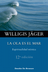 LA OLA ES EL MAR. ESPIRITUALIDAD M�STICA