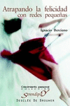 ATRAPANDO LA FELICIDAD CON REDES PEQUE�AS