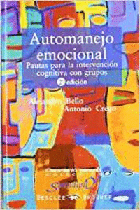 AUTOMANEJO EMOCIONAL. PAUTAS PARA LA INTERVENCI�N COGNITIVA CON GRUPOS