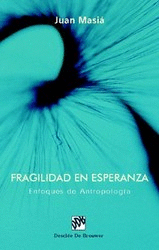 FRAGILIDAD EN ESPERANZA. ENFOQUES DE ANTROPOLOG�A