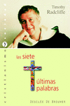 LAS SIETE ULTIMAS PALABRAS. LA PLENITUD DEL SENTIDO MAS ALL� DE LA VIOLENCIA Y E