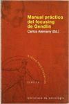 MANUAL PR�CTICO DEL FOCUSING DE GENDLIN